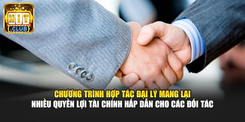 Chương trình hợp tác đại lý mang lại nhiều quyền lợi tài chính hấp dẫn cho các đối tác