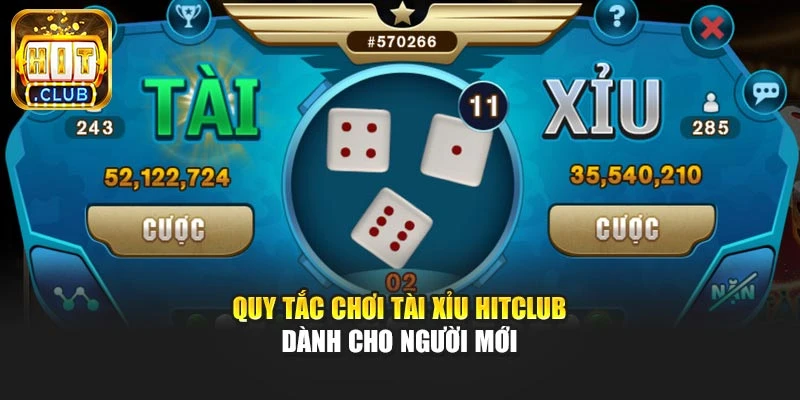 Quy tắc chơi tài xỉu Hitclub dành cho người mới